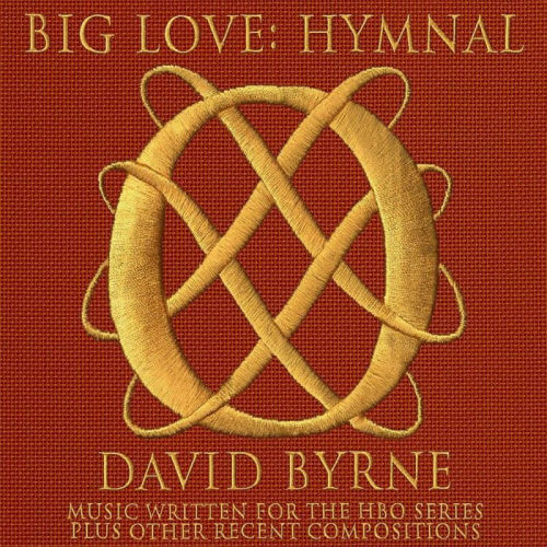 BYRNE, DAVID - BIG LOVE: HYMNALDAVID BYRNE BIG LOVE HYMNAL.jpg